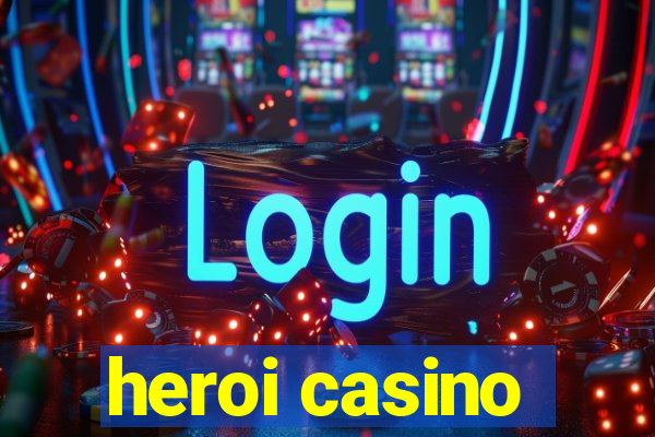 heroi casino